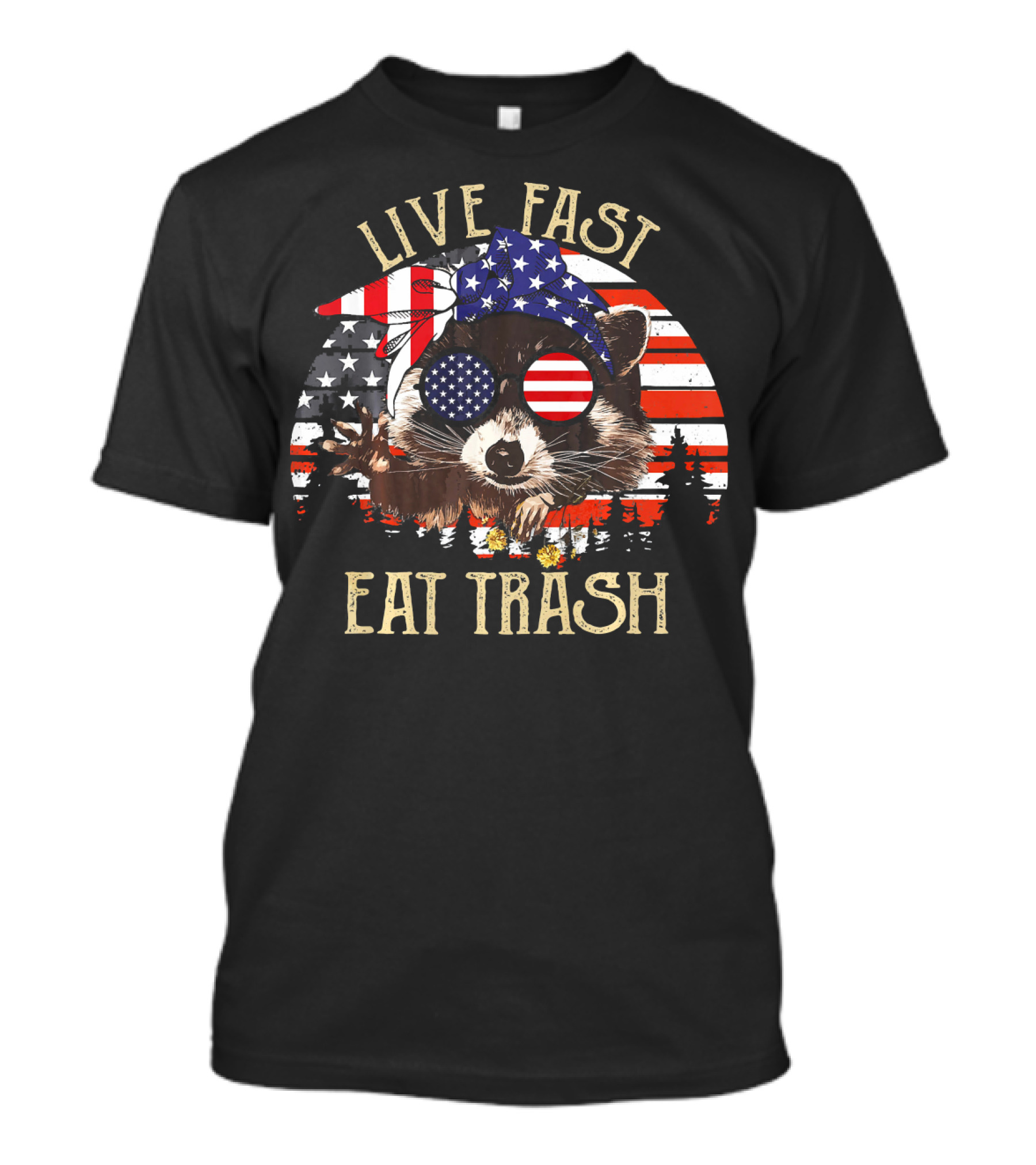 Live Fast Eat Trash American Flag Raccoon Patriotic T-Shirt