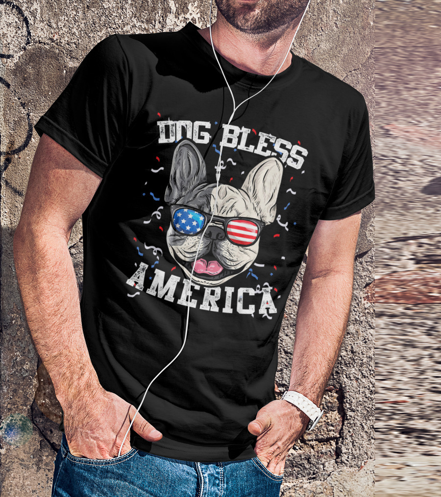 Dog Bless America Frenchie 4th Of July T-Shirt