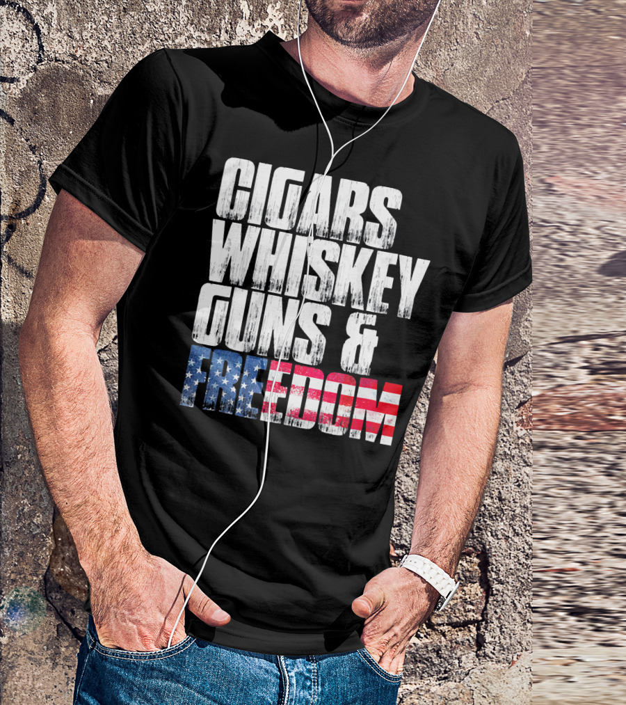 Cigars Whiskey Guns And Freedom USA Patriot T-Shirt