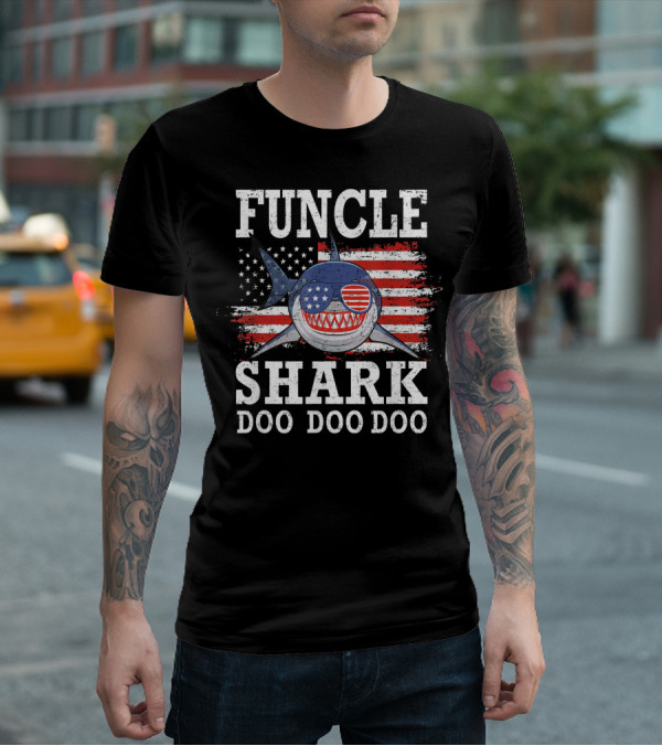 Funcle Shark Doo Doo Doo American Flag Sunglasses Patriotic T-Shirt