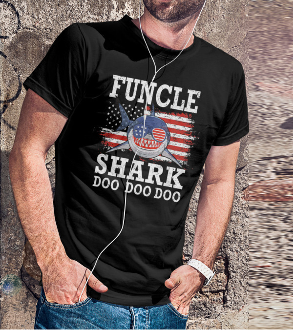 Funcle Shark Doo Doo Doo American Flag Sunglasses Patriotic T-Shirt