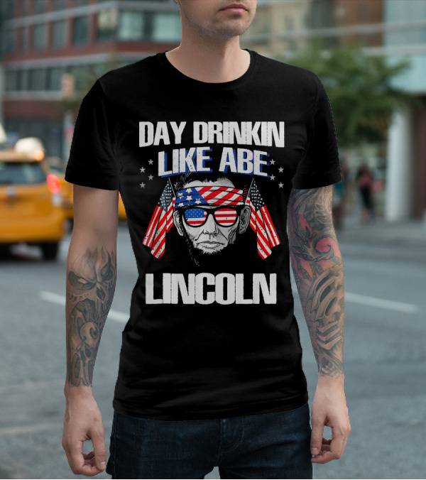 Day Drinkin Like Abe Lincoln American Flag Bandana And Sunglasses T-Shirt