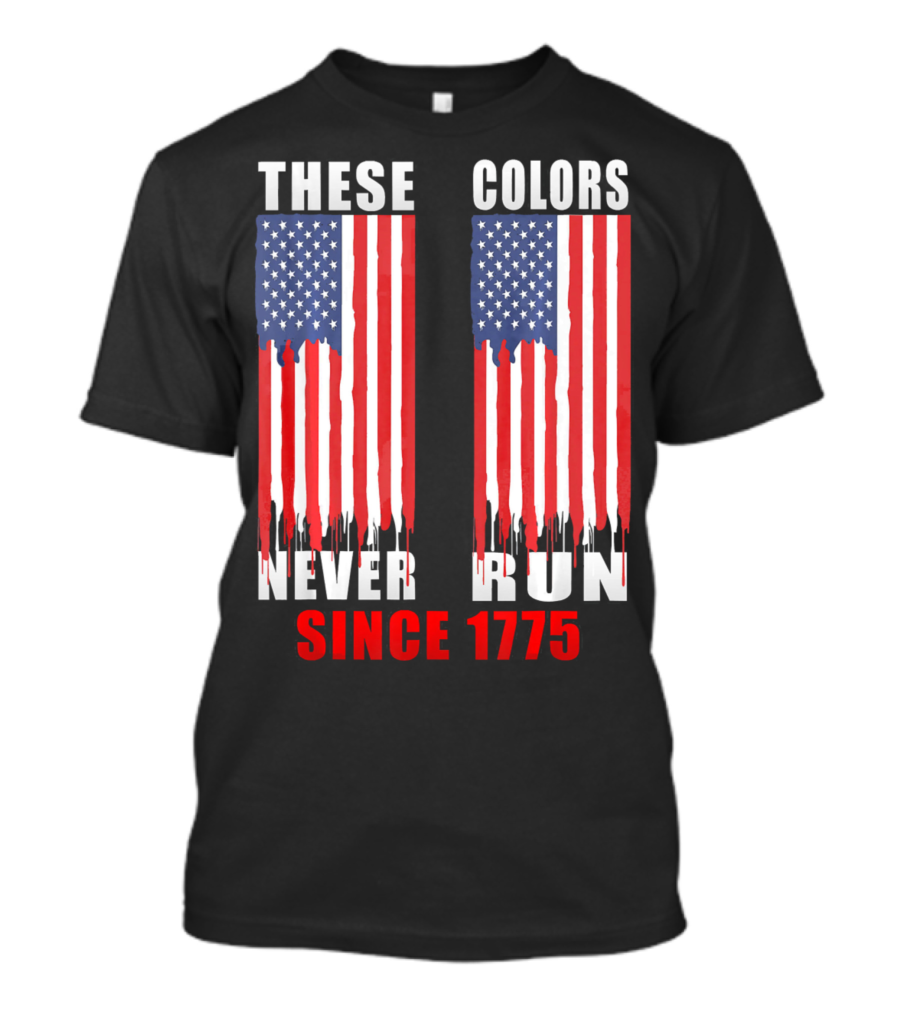 These Colors Never Run Since 1775 US Army Birthday T-Shirt