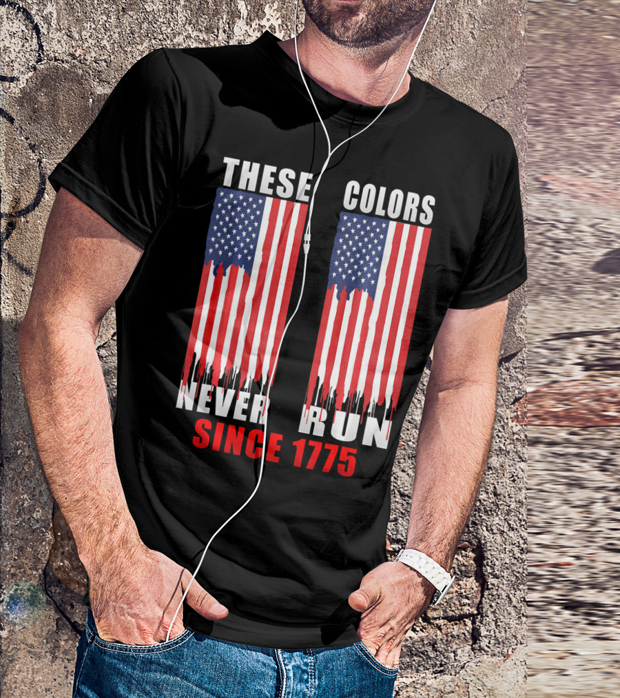 These Colors Never Run Since 1775 US Army Birthday T-Shirt