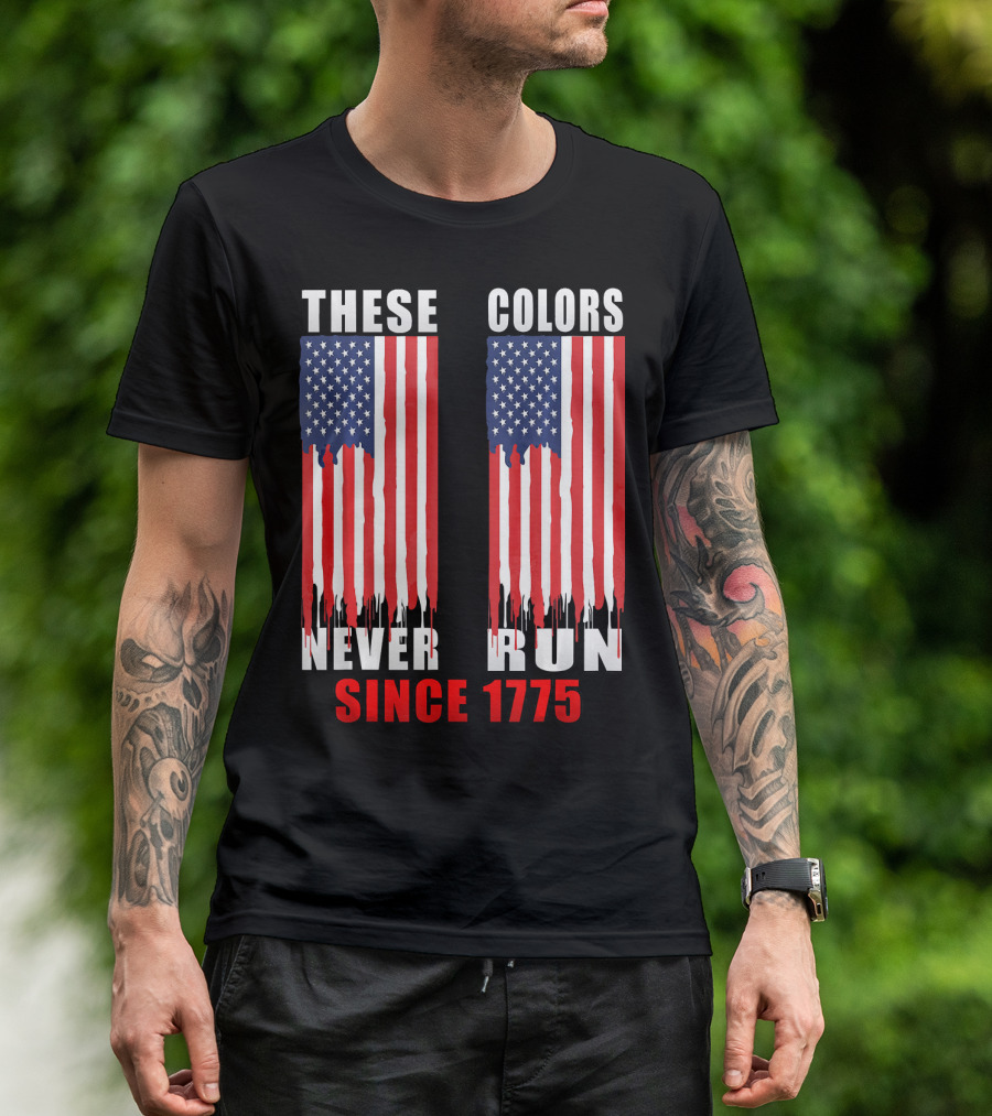 These Colors Never Run Since 1775 US Army Birthday T-Shirt
