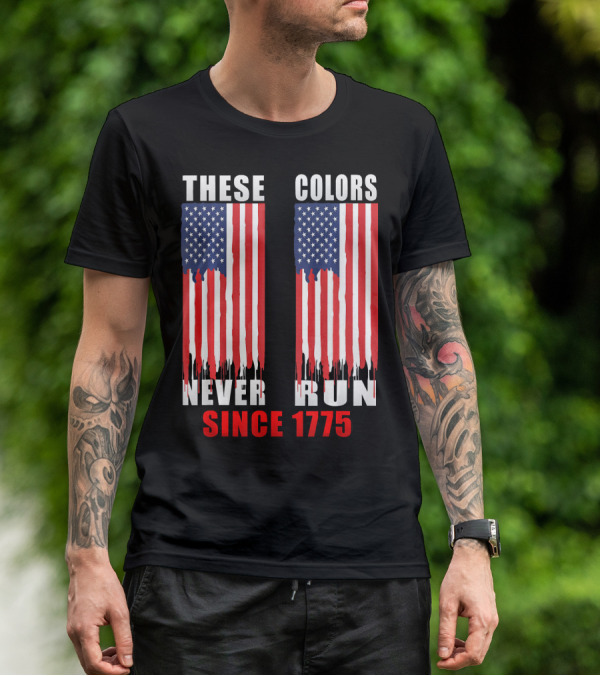 These Colors Never Run Since 1775 US Army Birthday T-Shirt