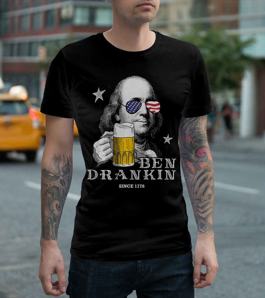 Ben Drankin Since 1776 Funny 4th Of July American Flag Sunglasses T-Shirt