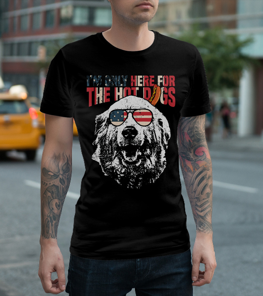 I'm Only Here for the Hot Dogs Great Pyrenees Funny 4th of July T-Shirt