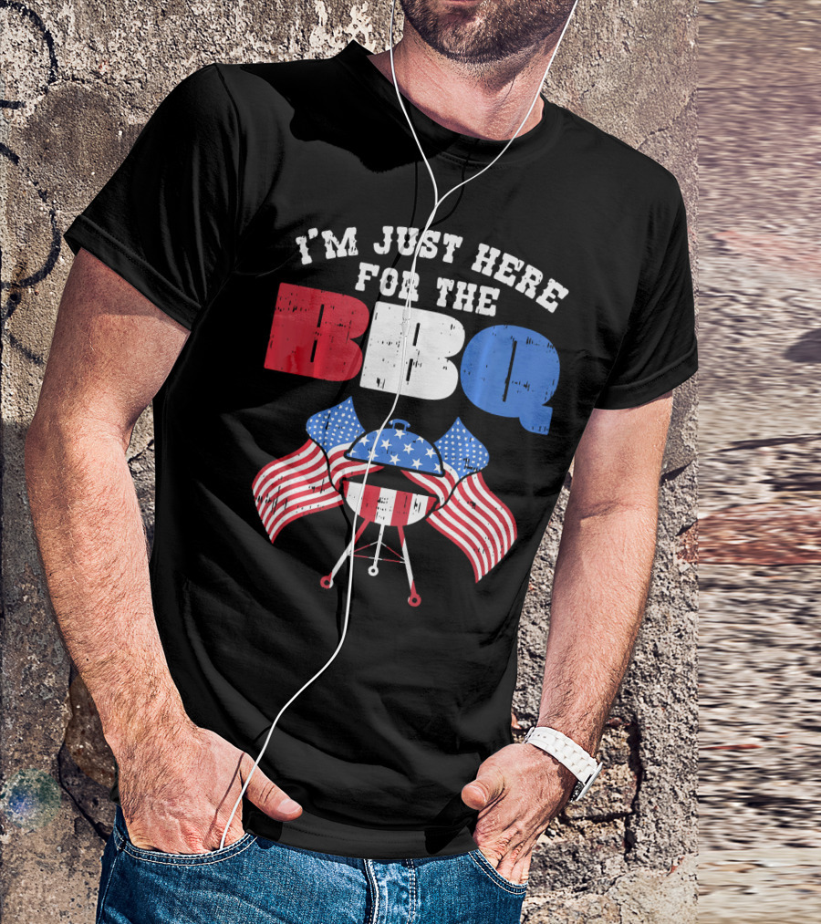I’m Just Here For The BBQ American Flag Grill Fun T-Shirt