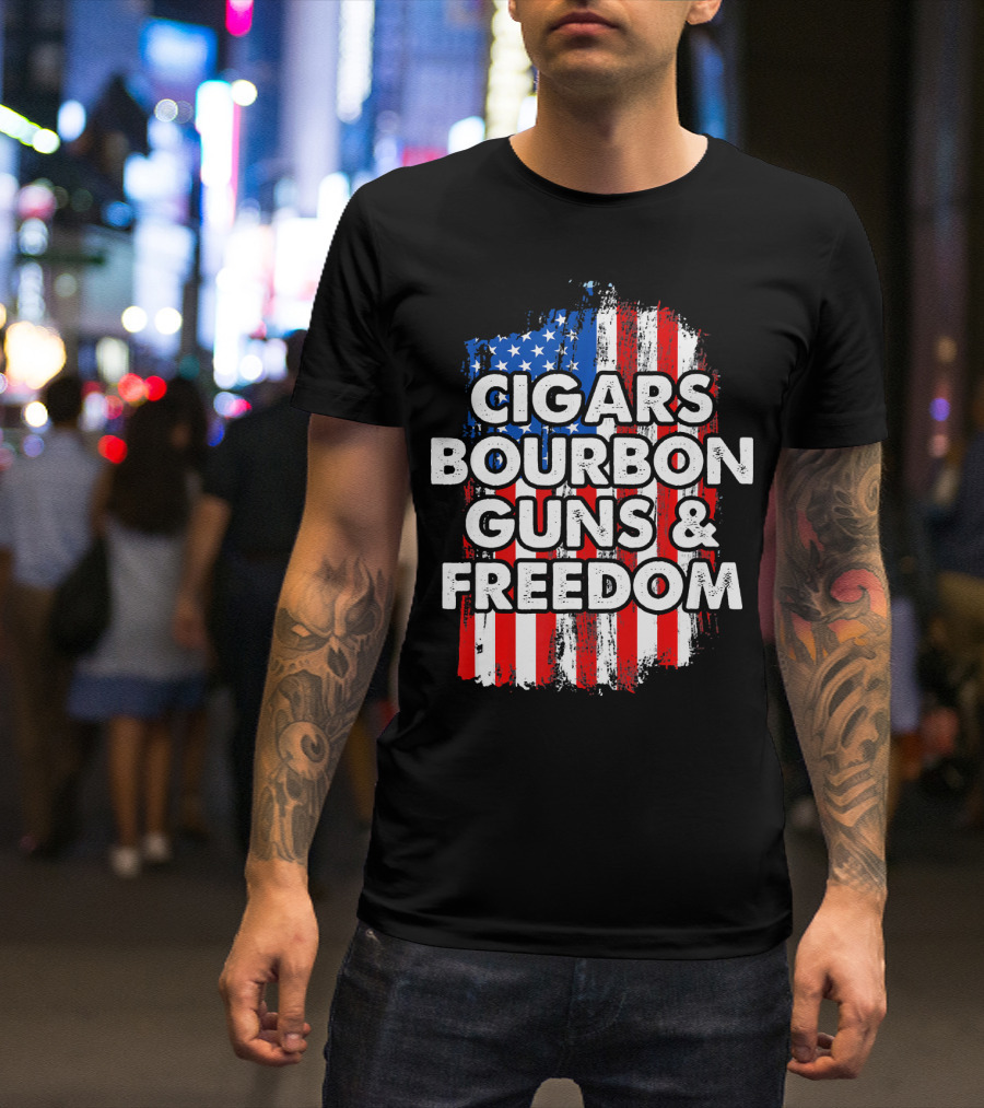Cigars Bourbon Guns And Freedom American Flag Patriotic T-Shirt