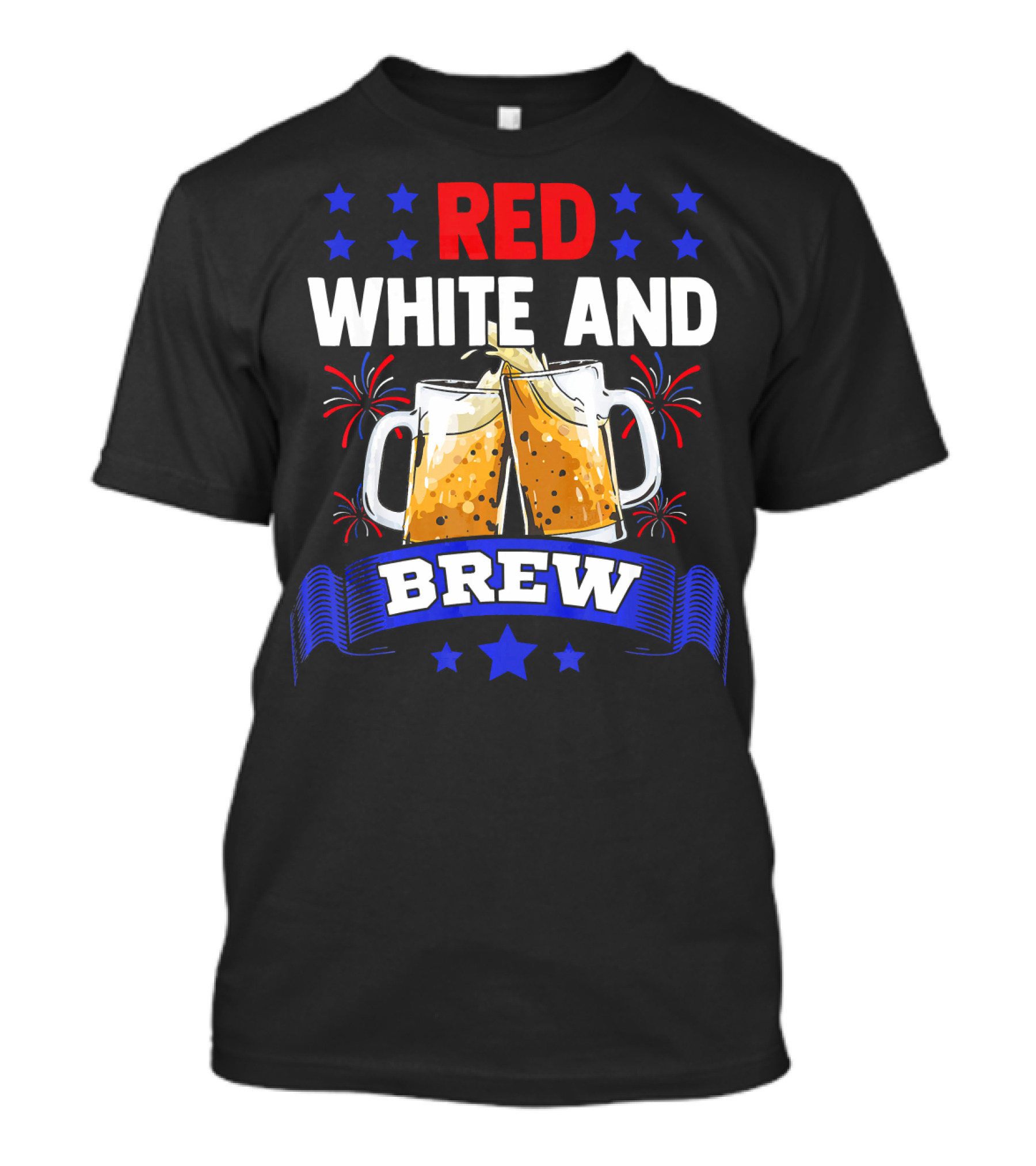 Red White And Brew Beer Fireworks 4th Of July T-Shirt