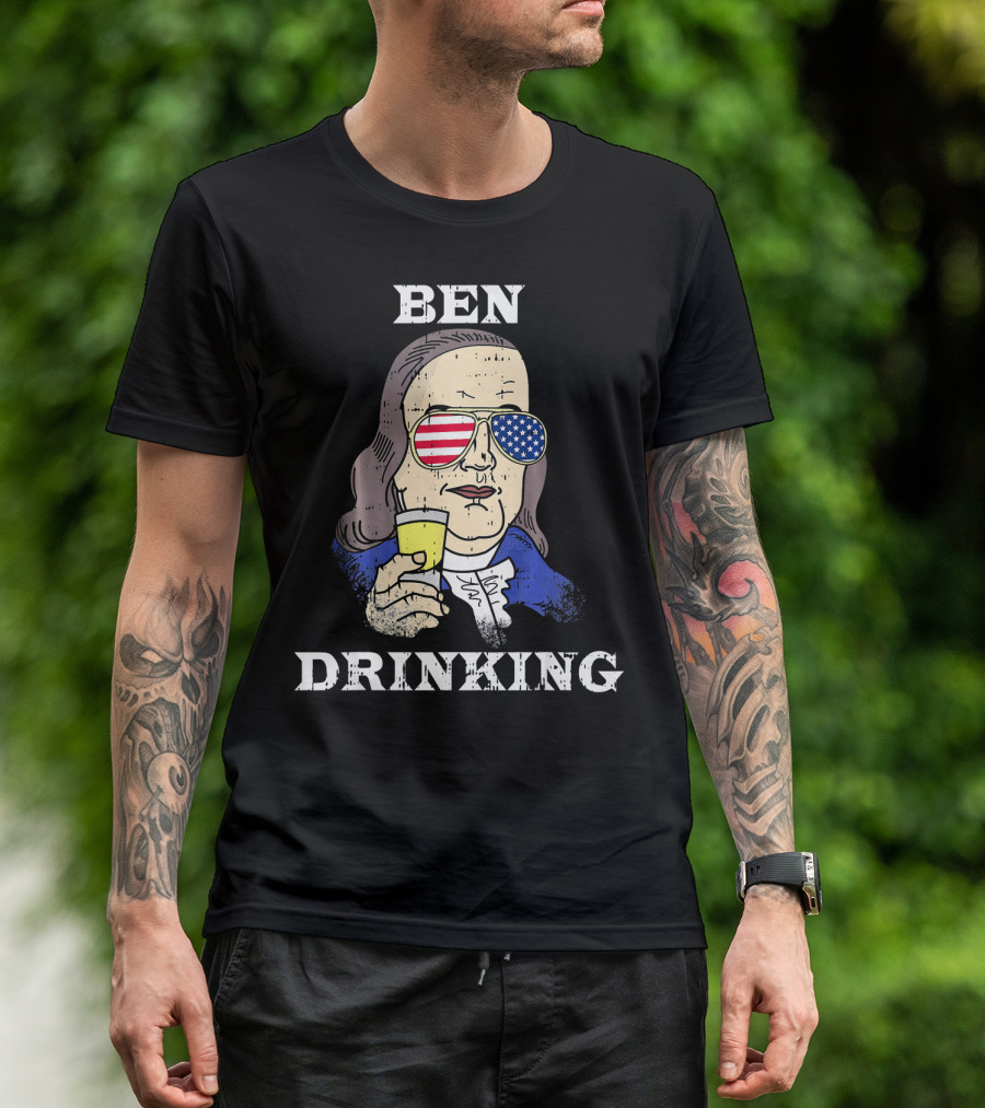 Ben Drinking Booze 4th July Benjamin Franklin Patriotic Sunglasses Beverage T-Shirt