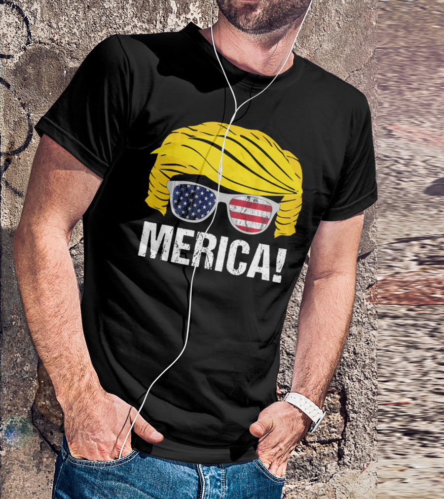 Merica Trump Hair American Flag Sunglasses 4th Of July T-Shirt