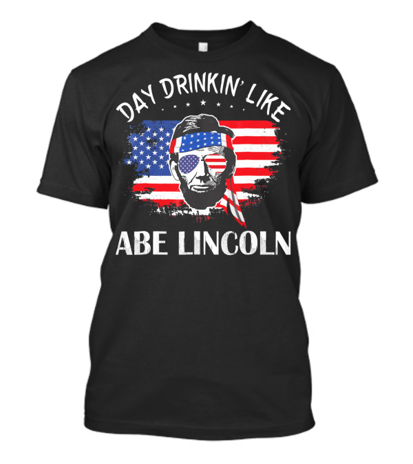 Day Drinkin' Like Abe Lincoln American Flag Bandana Sunglasses Patriotic Party T-Shirt