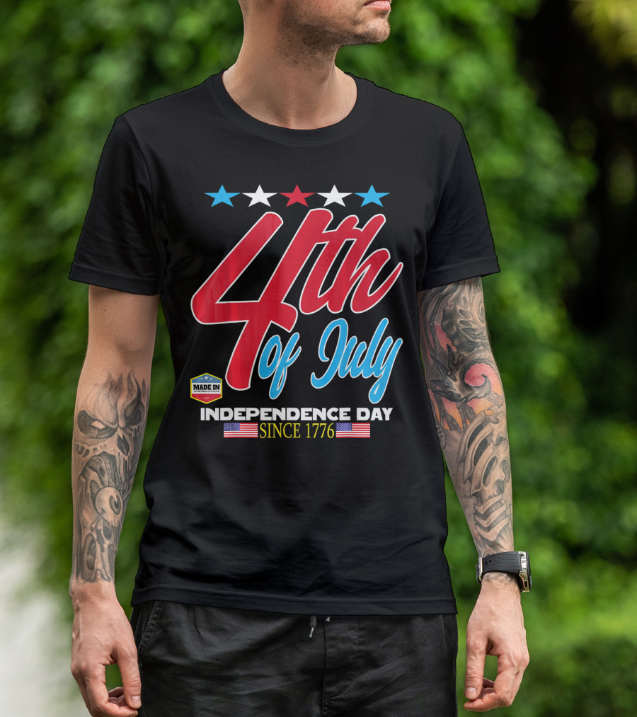 4th Of July Independence Day Since 1776 Made In USA T-Shirt