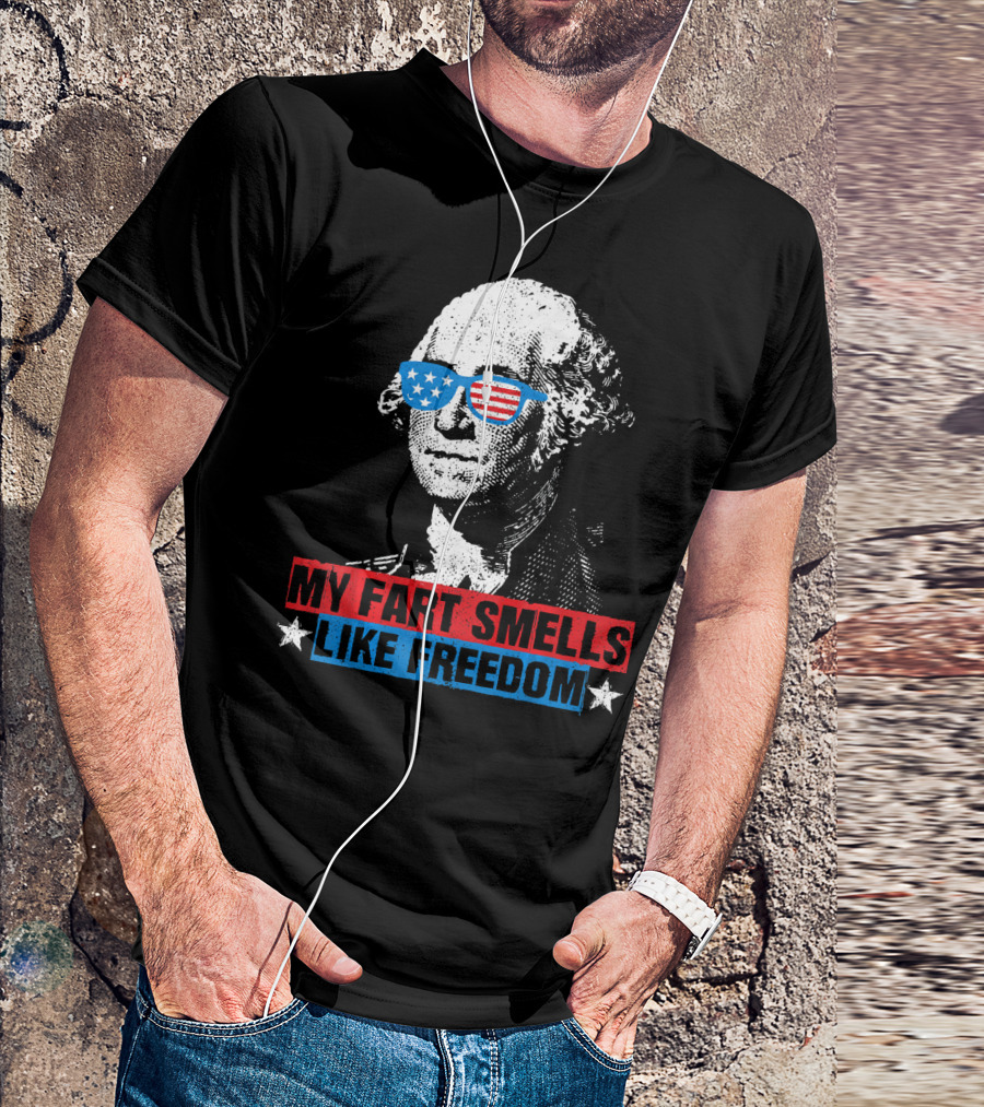 My Fart Smells Like Freedom George Washington Patriotic Sunglasses Stars T-Shirt
