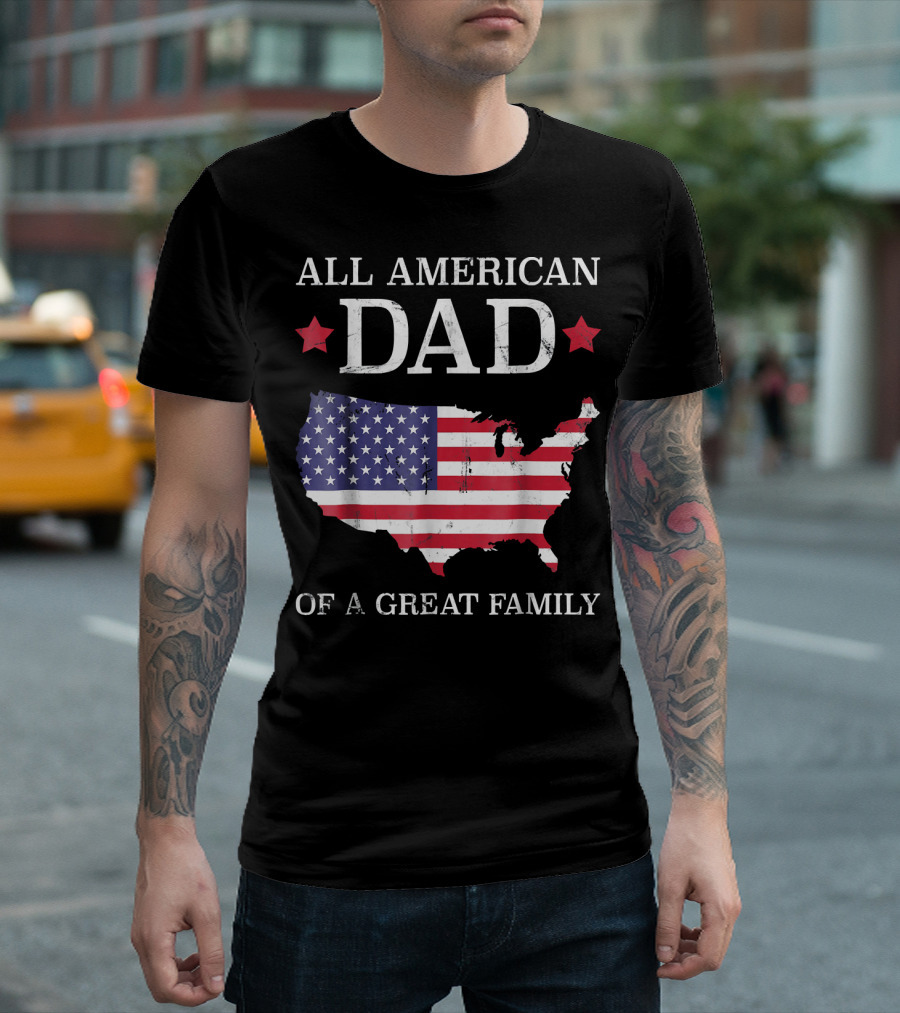 All American Dad of a Great Family USA Flag Map 4th of July T-Shirt