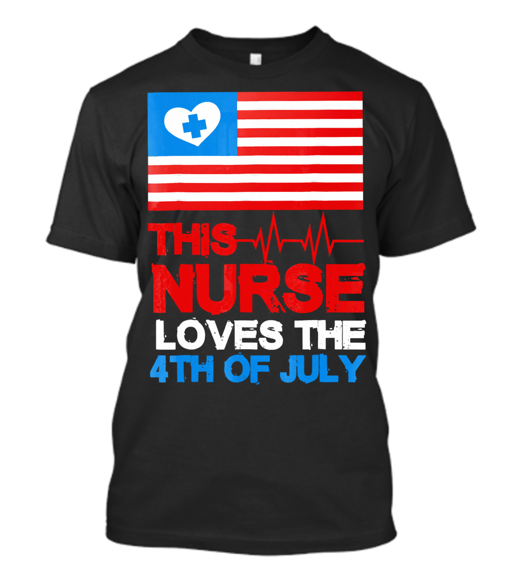 American Flag Heartbeat This Nurse Loves The 4th Of July T-Shirt