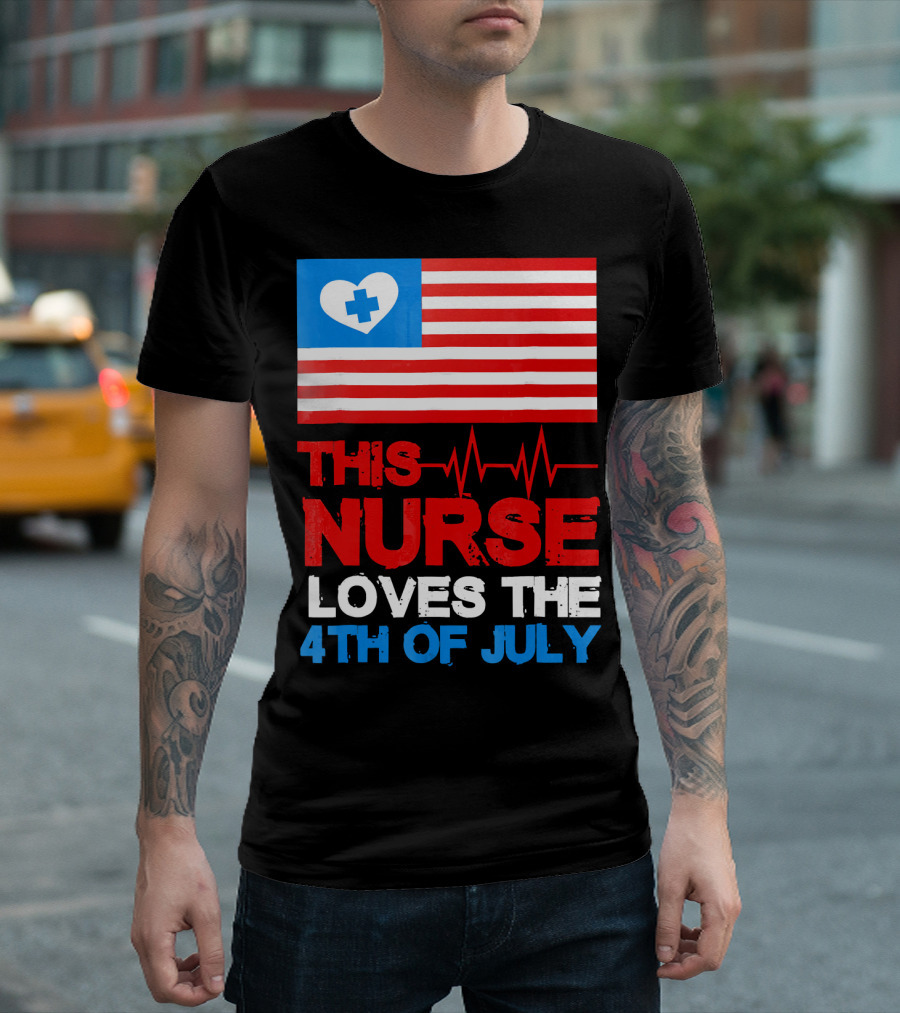 American Flag Heartbeat This Nurse Loves The 4th Of July T-Shirt