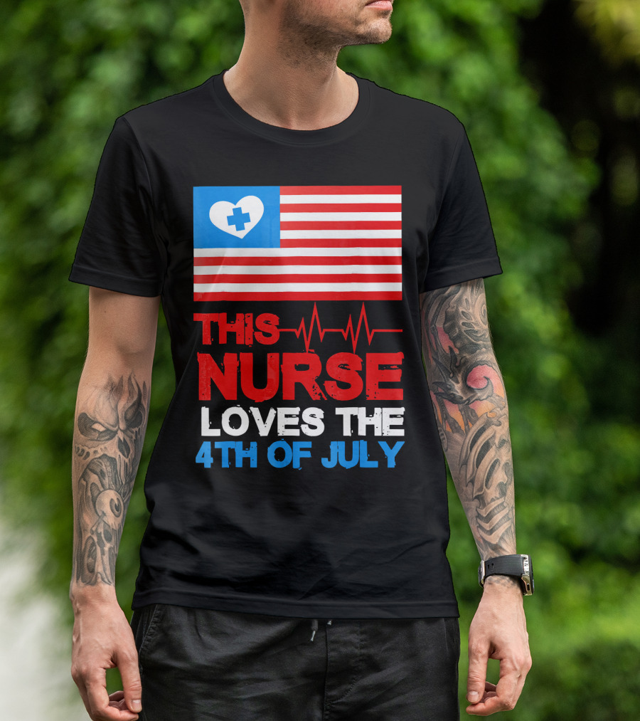 American Flag Heartbeat This Nurse Loves The 4th Of July T-Shirt