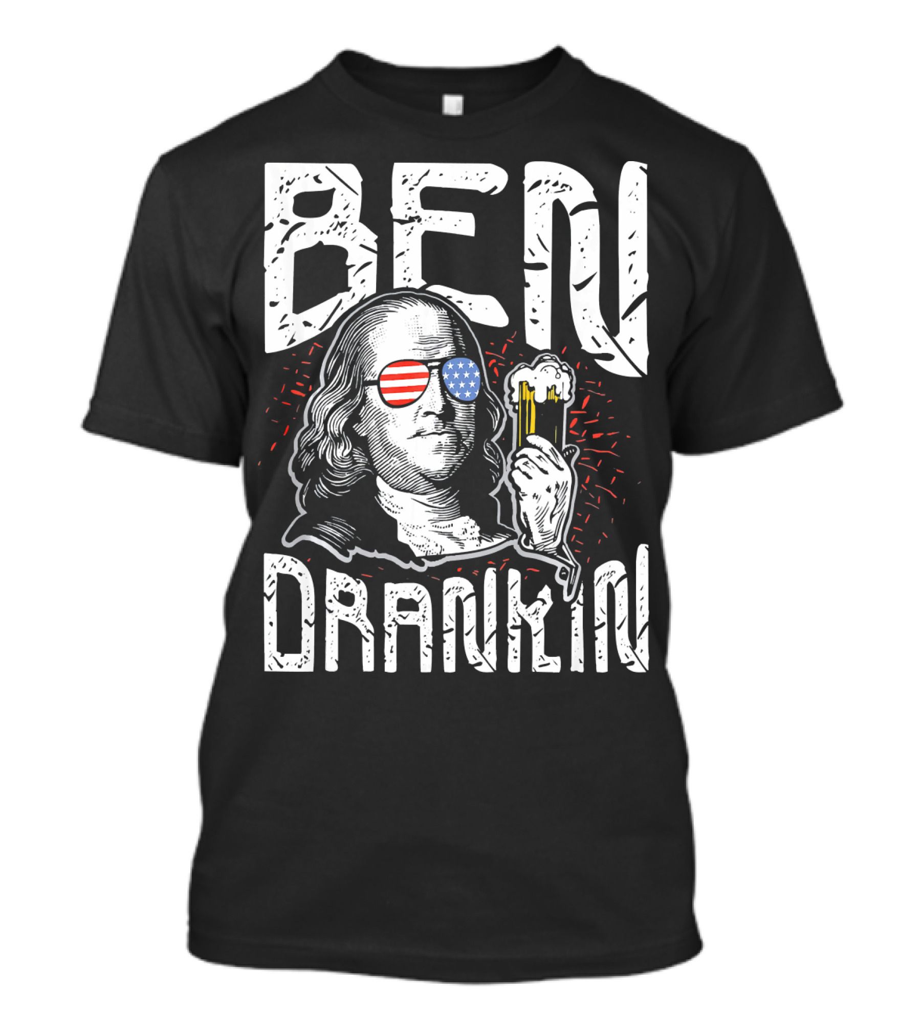 Ben Drankin Funny 4th Of July Celebration With American Flag Glasses And Beer T-Shirt