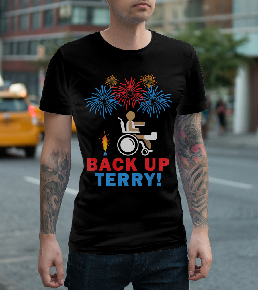 Back Up Terry Fireworks Celebration Wheelchair Humor 4th of July T-Shirt
