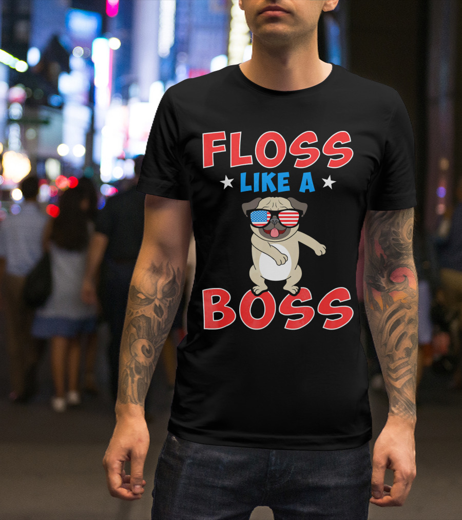 Floss Like A Boss Pug Patriotic Dance 4th Of July T-Shirt