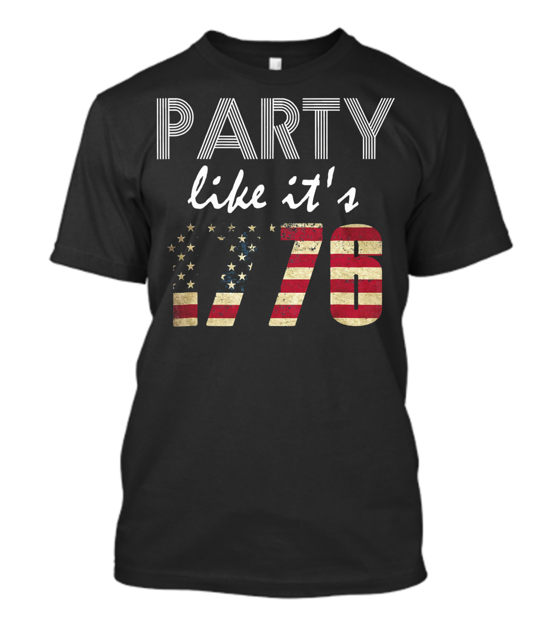 Party Like It's 1776 American Flag Celebration 4th Of July T-Shirt