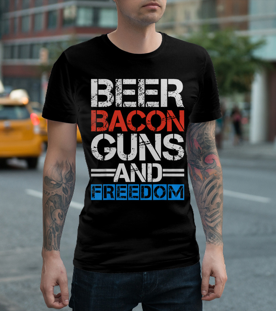 Beer Bacon Guns And Freedom Patriotic Style USA Colors T-Shirt