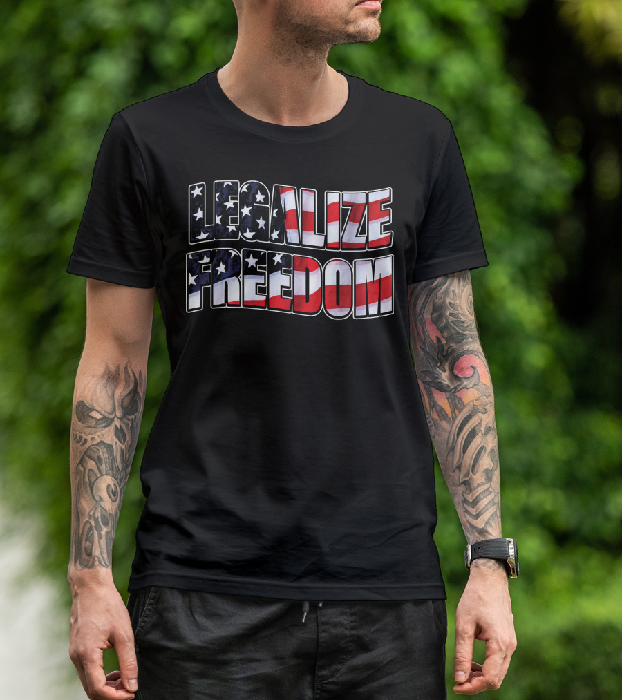 Legalize Freedom America Patrioti Stars And Stripes Flag T-Shirt