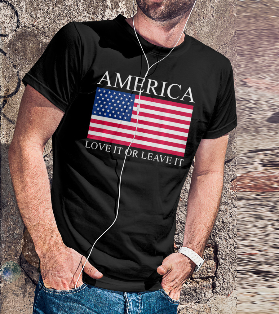America Love It Or Leave It USA Flag T-Shirt