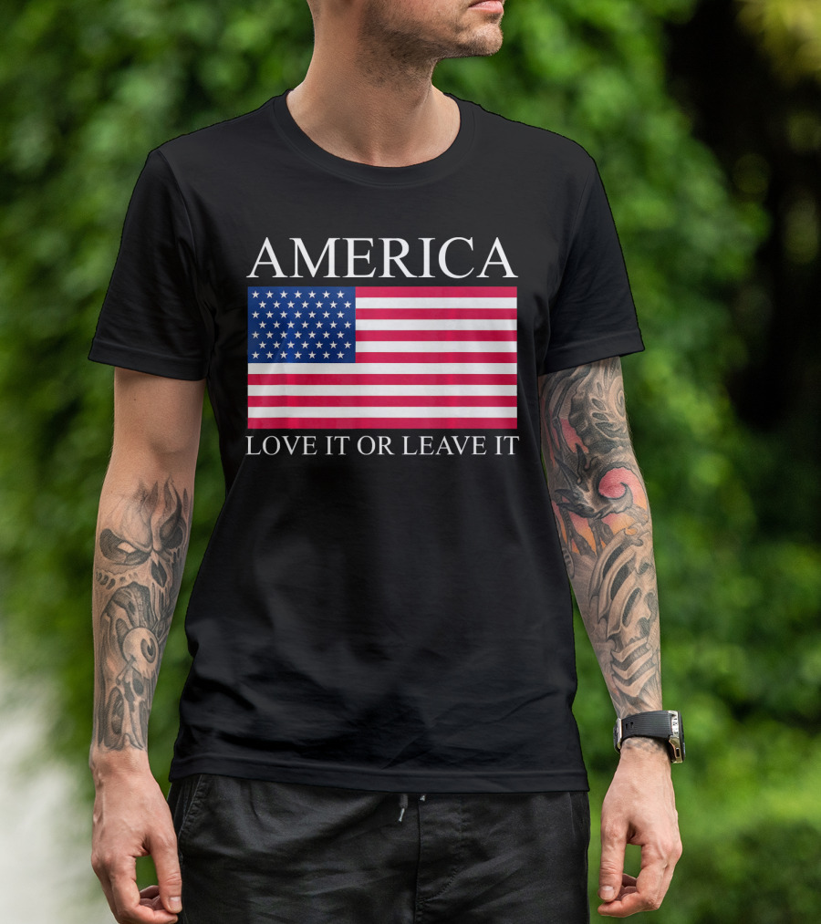 America Love It Or Leave It USA Flag T-Shirt