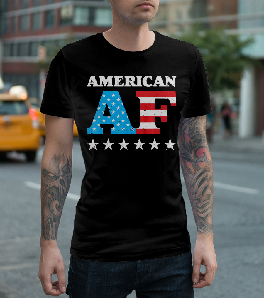 4th Of July American AF USA Stars And Stripes Patriotic T-Shirt
