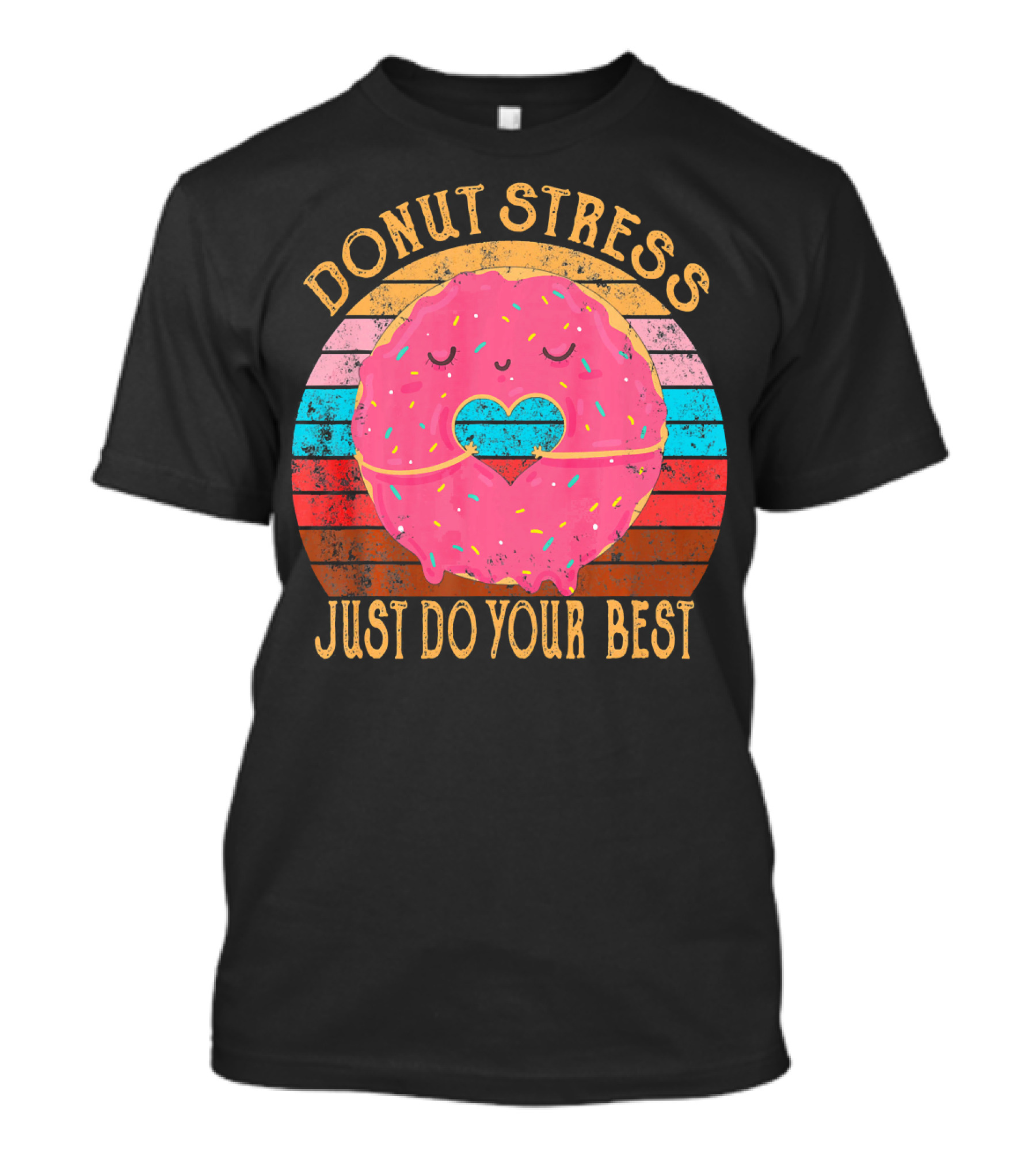 Donut Stress Just Do Your Best Retro Vintage T-Shirt