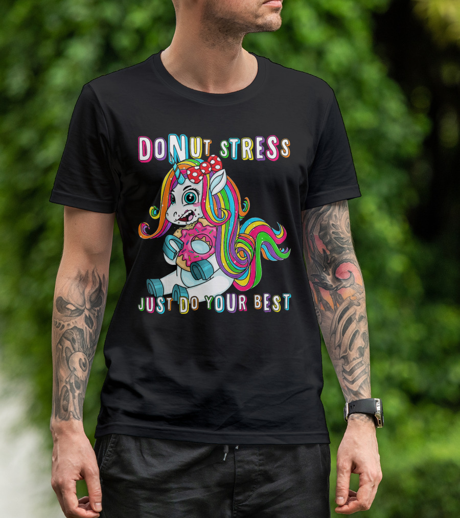 DO NUT STRESS JUST DO YOUR BEST Rainbow Unicorn Donut T-Shirt