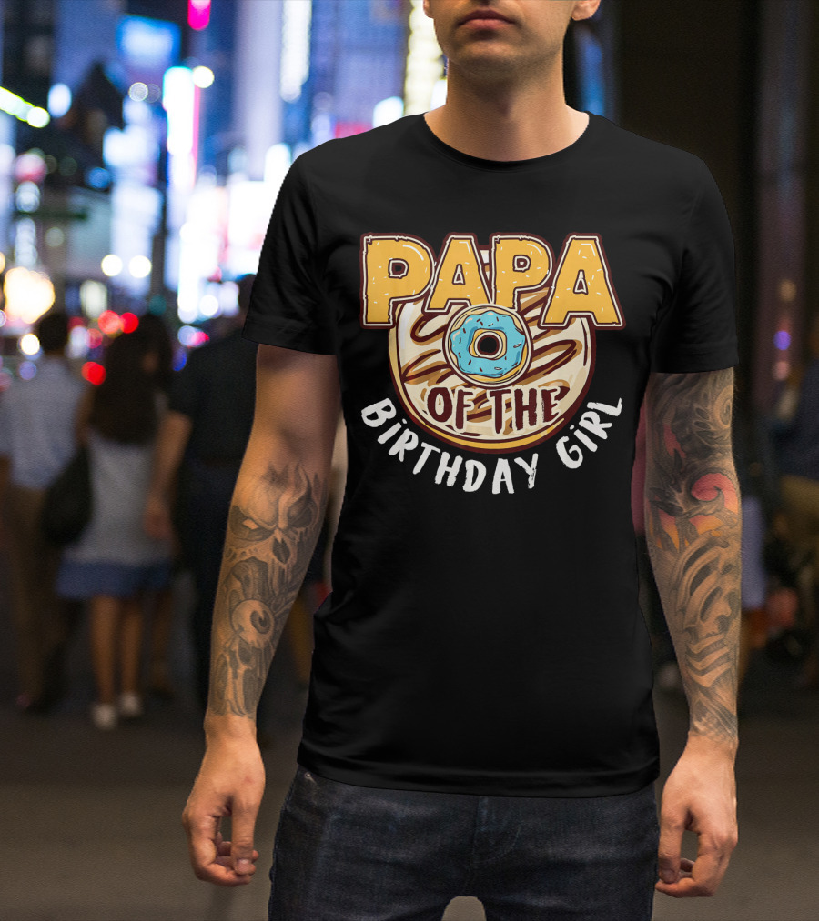 Papa Of The Birthday Girl Donut Cake T-Shirt