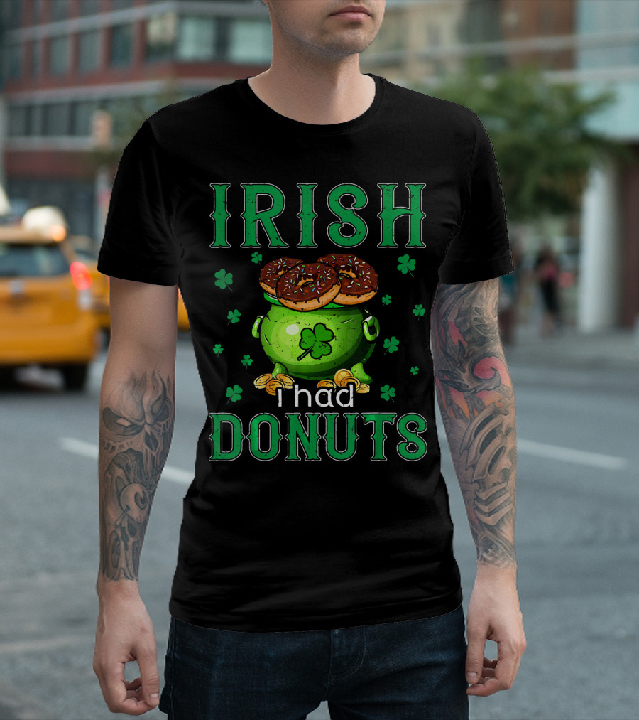 Irish I Had Donuts Shamrock Pot Of Gold T-Shirt