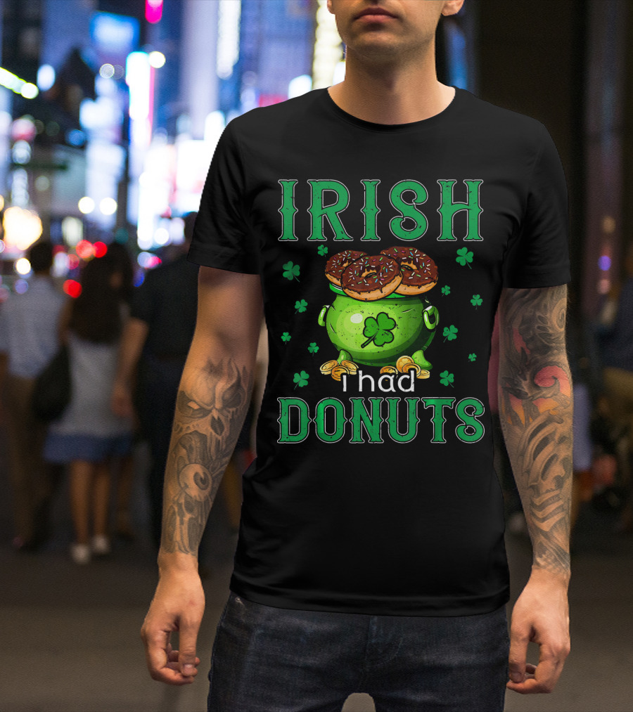 Irish I Had Donuts Shamrock Pot Of Gold T-Shirt