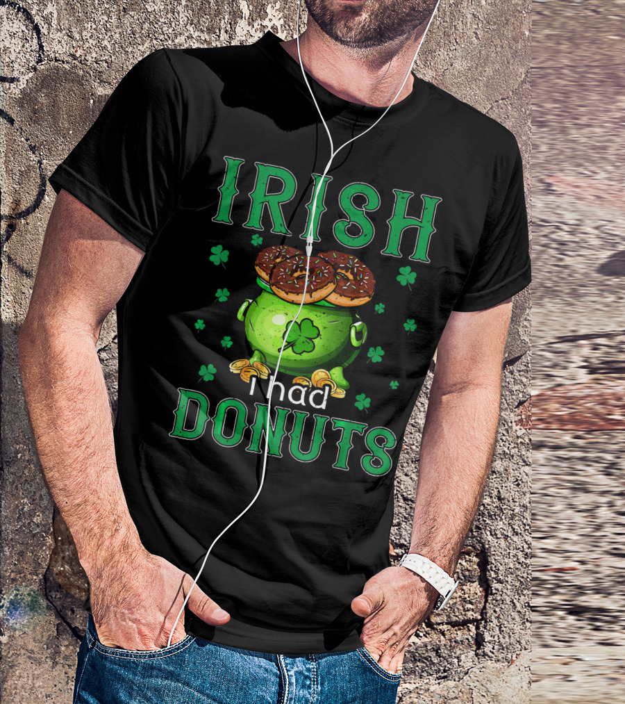Irish I Had Donuts Shamrock Pot Of Gold T-Shirt