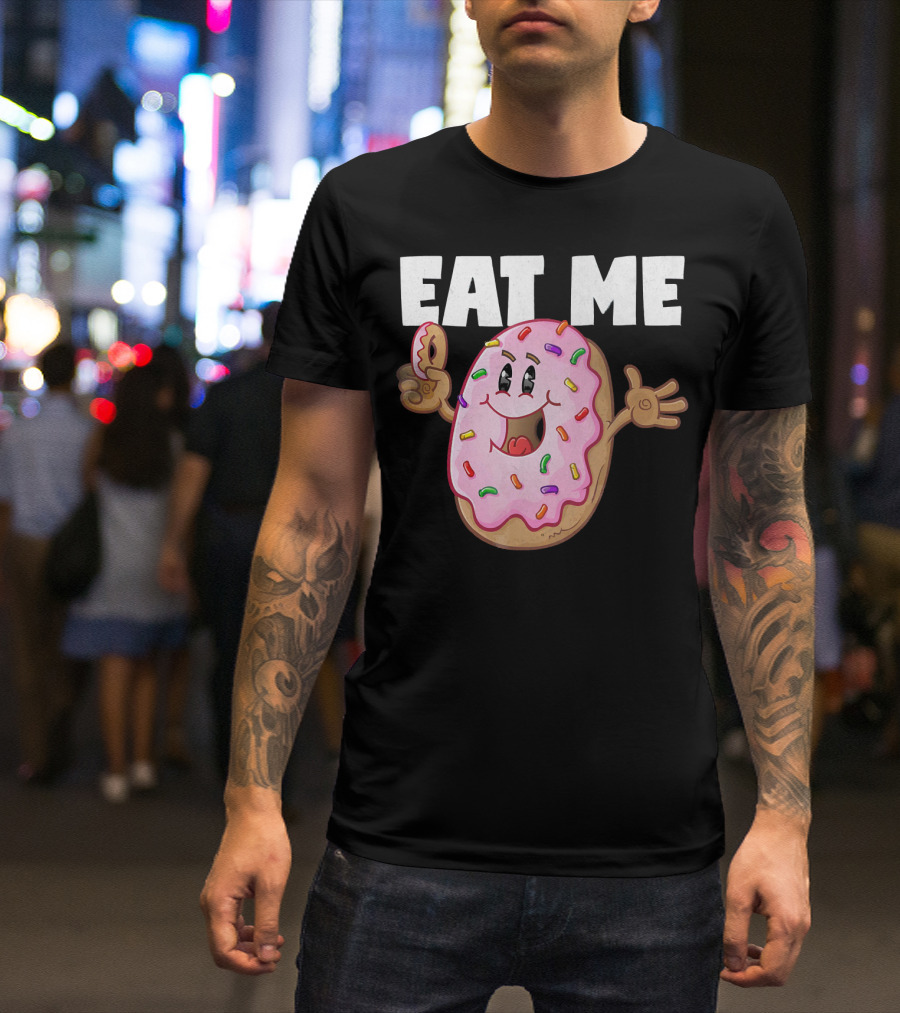 Eat Me Donuts Funny Vintage Baked Fried Sprinkles Pink Frosting T-Shirt