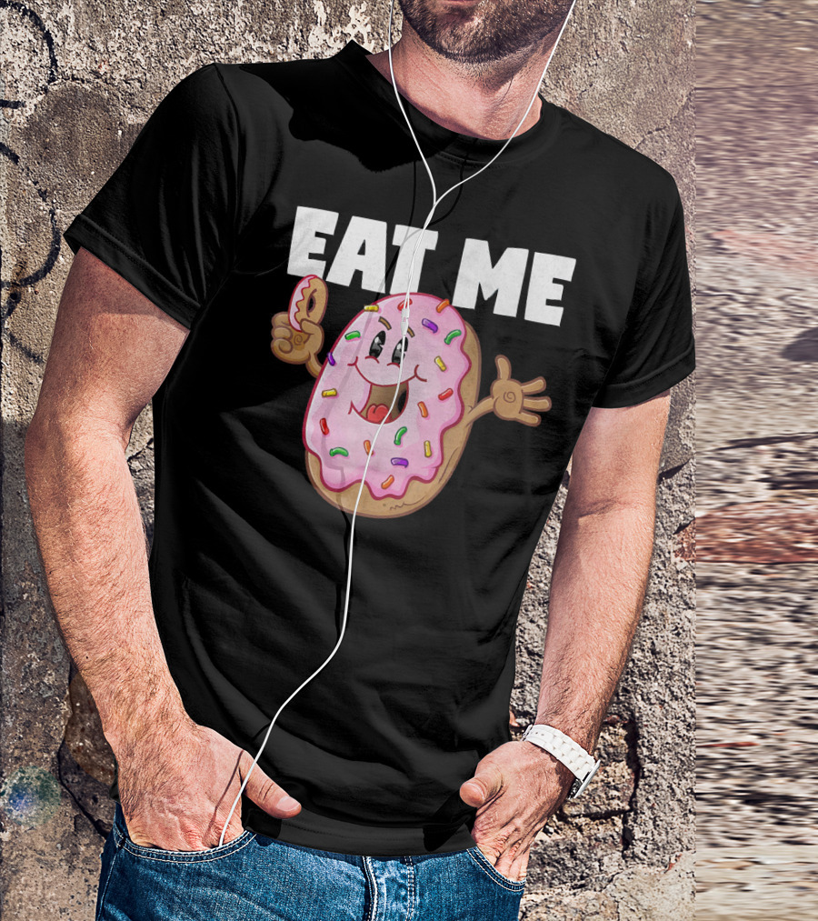 Eat Me Donuts Funny Vintage Baked Fried Sprinkles Pink Frosting T-Shirt