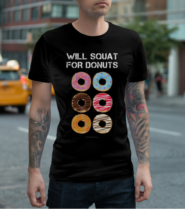 Will Squat For Donuts Lumowell Funny Donut Variety T-Shirt