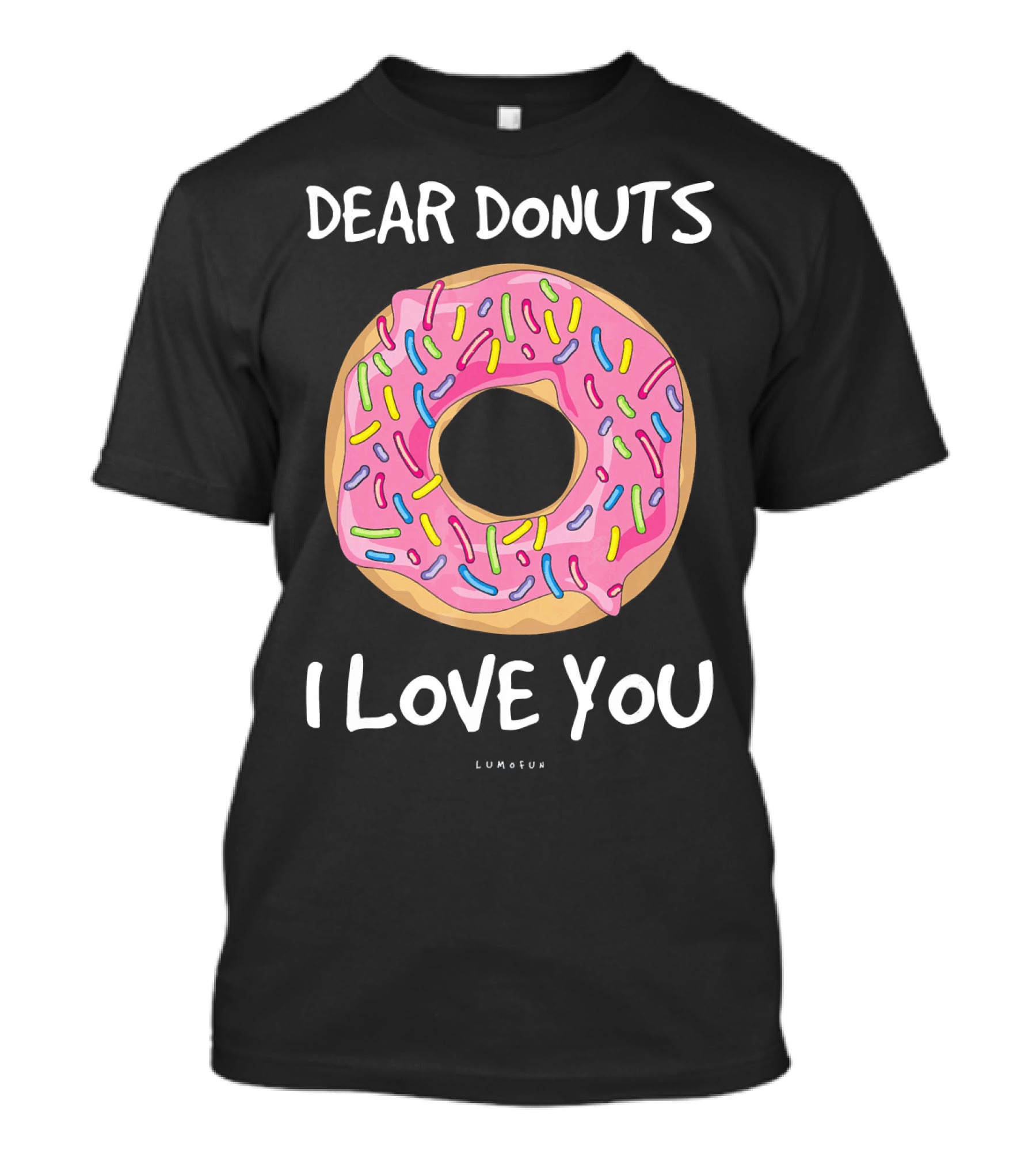 Dear Donuts I Love You Pink Sprinkles T-Shirt