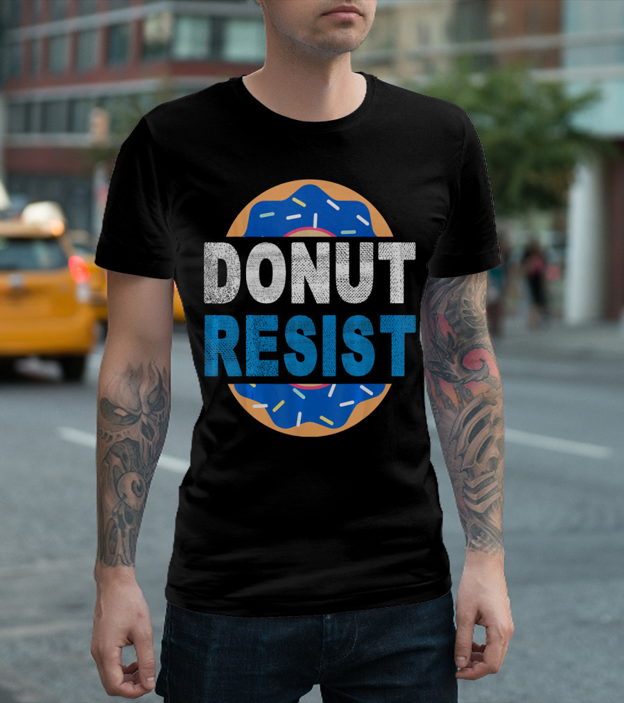 Donut Resist Chef Funny Police Cop Appreciation T-Shirt