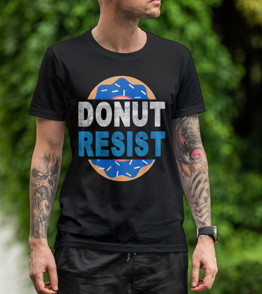 Donut Resist Chef Funny Police Cop Appreciation T-Shirt