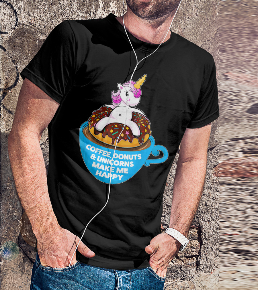 Coffee Donuts And Unicorns Make Me Happy T-Shirt