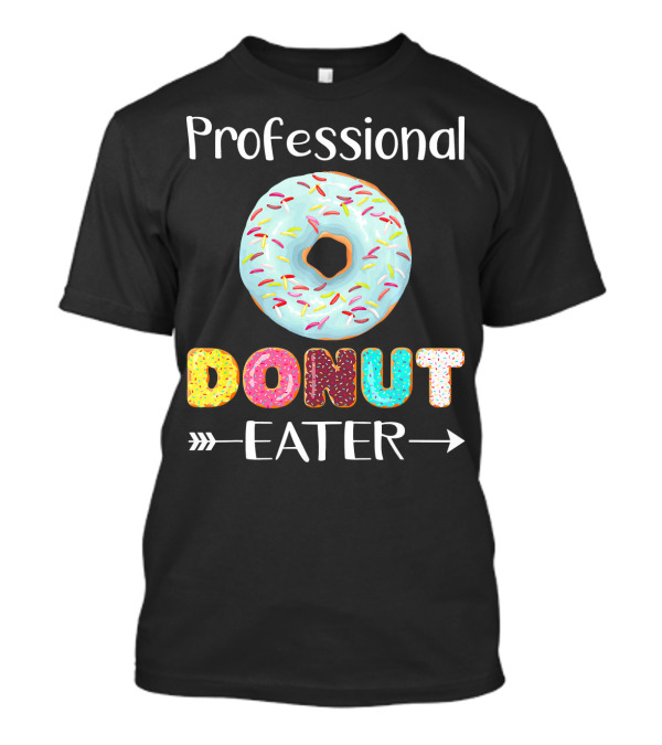 Professional Donut Eater T-Shirt