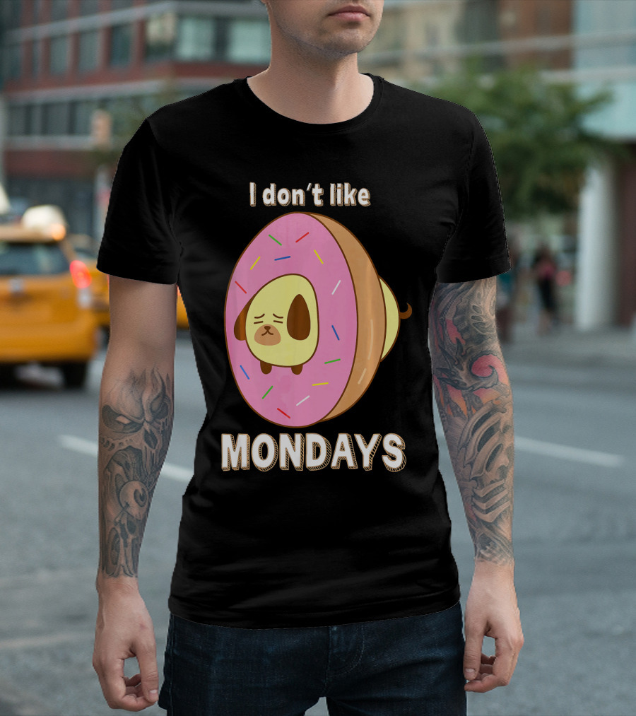 I Don’t Like Mondays Donut Dog T-Shirt