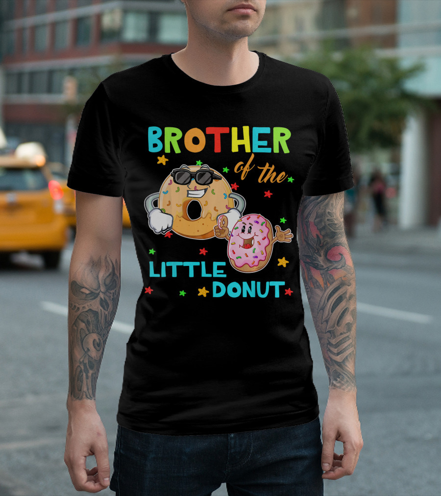 BROTHER OF THE LITTLE DONUT WITH COLORFUL STARS AND HAPPY CHARACTERS T-Shirt