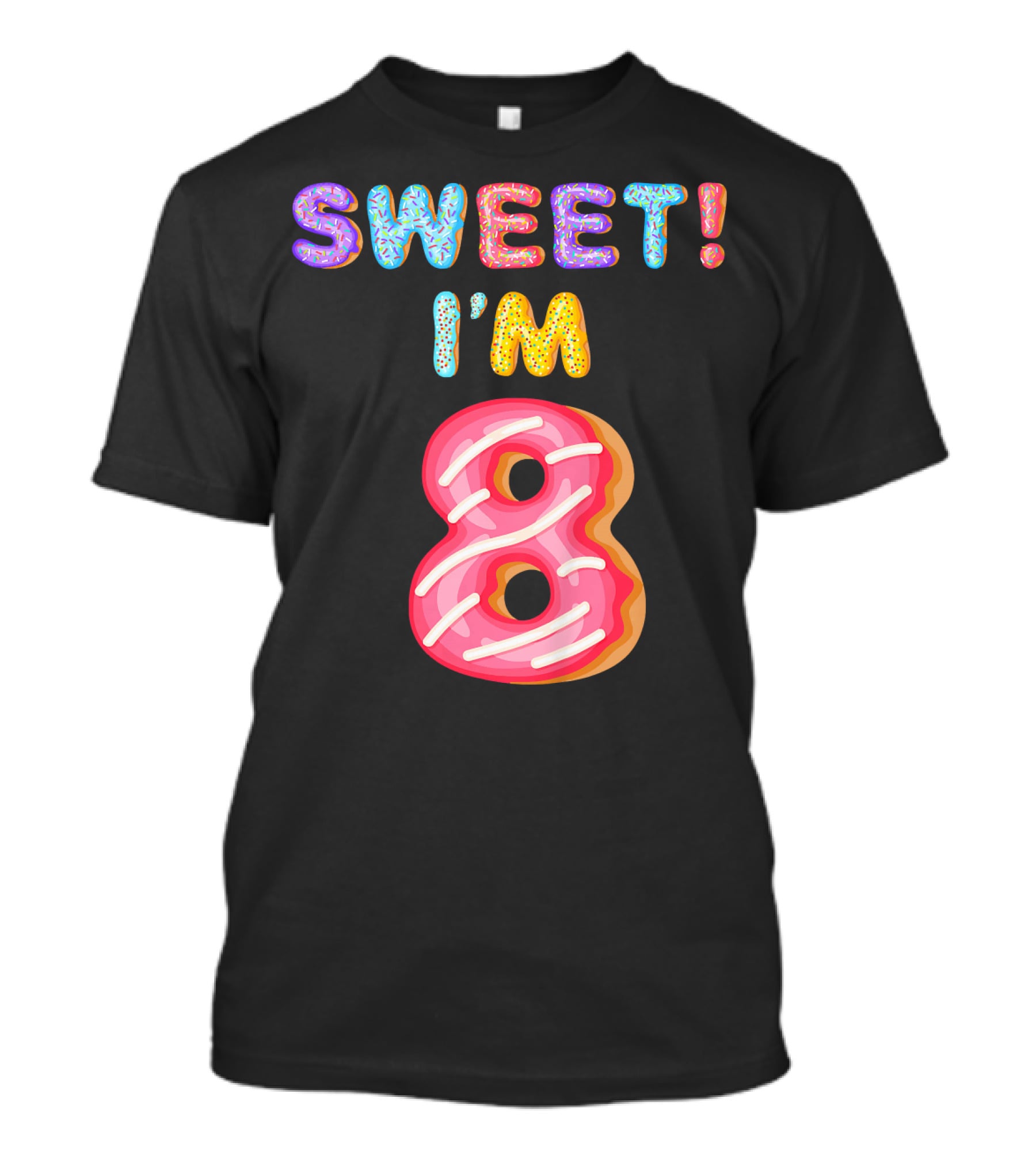 Sweet I'm 8 Birthday Kids Girls T-Shirt